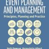 Event Planning and Management: Principles, Planning and Practice 3rd Edition