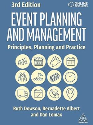 Event Planning and Management: Principles, Planning and Practice 3rd Edition