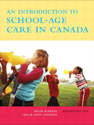 An Introduction to School-Age Care in Canada 2nd Edition