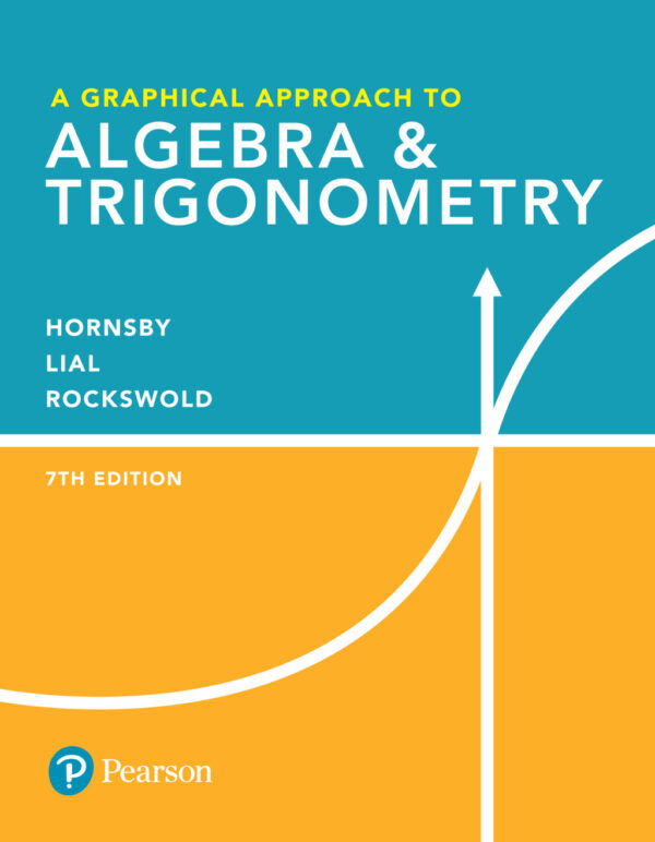 A Graphical Approach To Algebra &Amp; Trigonometry 7Th Edition