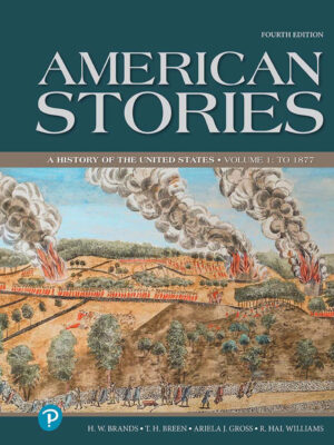 American Stories: A History of the United States, Volume 1 4th Edition