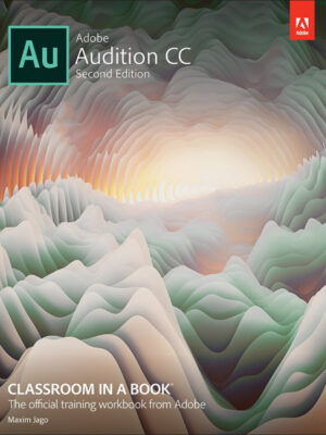 Adobe Audition CC Classroom in a Book 2nd Edition