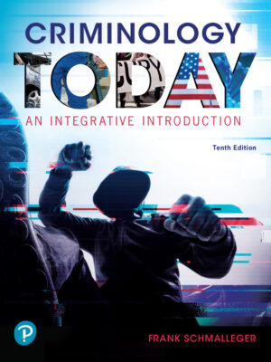 Criminology Today: An Integrative Introduction 10th Edition