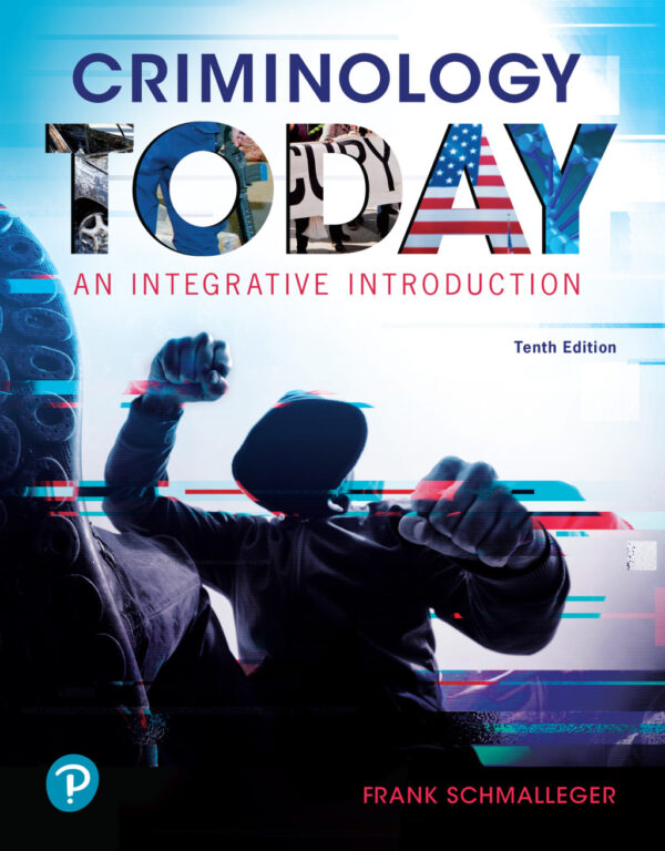 Criminology Today: An Integrative Introduction 10Th Edition