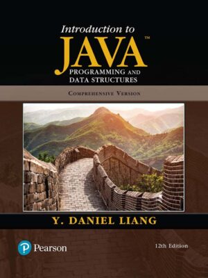 Introduction to Java Programming and Data Structures, Comprehensive Version 12th Edition