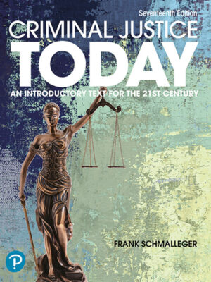 Criminal Justice Today 17th Edition An Introductory Text for the 21st Century