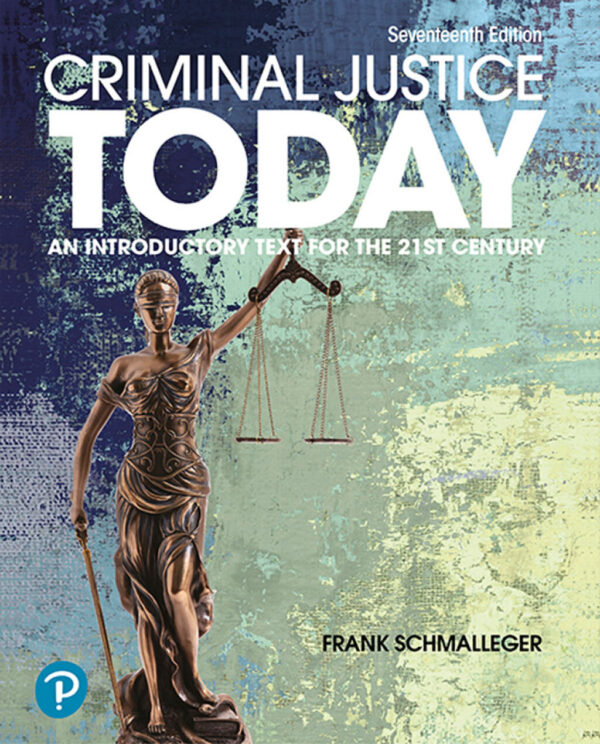 Criminal Justice Today 17Th Edition An Introductory Text For The 21St Century