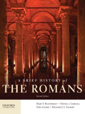 A Brief History of the Romans 2nd Edition