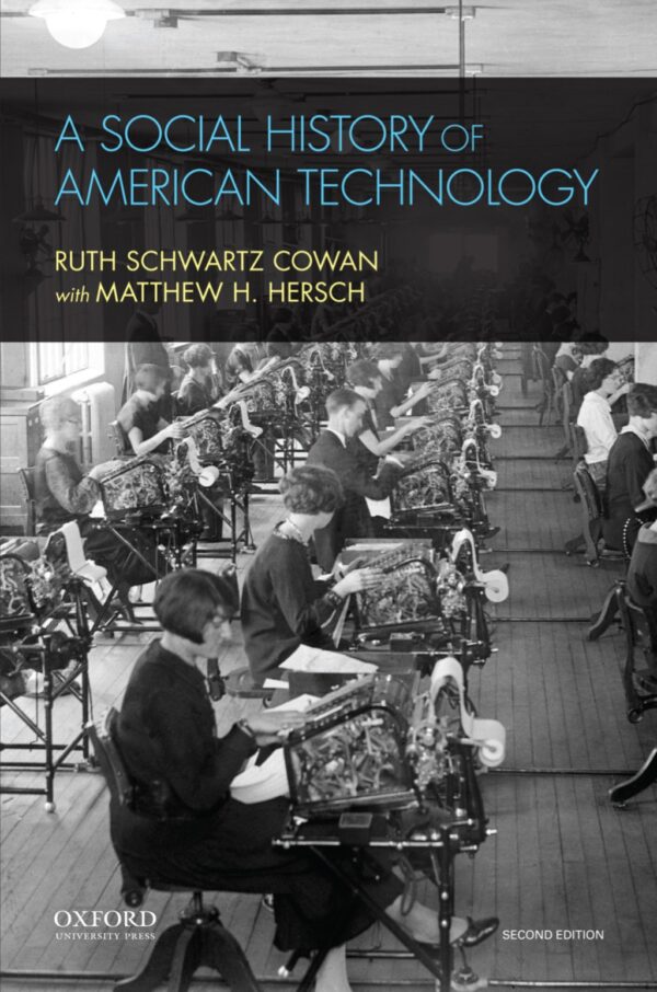 A Social History Of American Technology 2Nd Edition