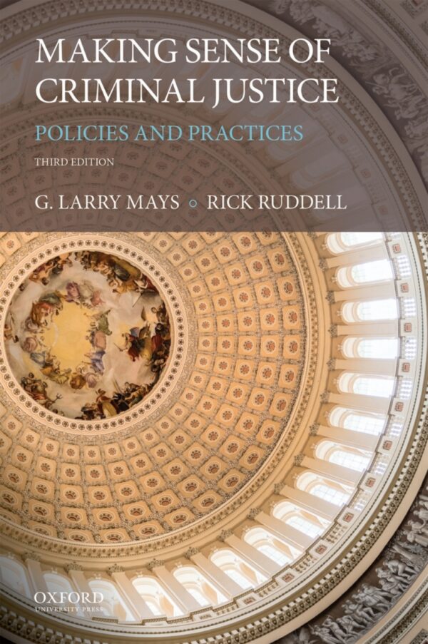 Making Sense Of Criminal Justice 3Rd Edition Policies And Practices