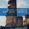 A Brief History of Ancient Greece 4th Edition Politics, Society, and Culture