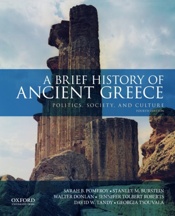 A Brief History Of Ancient Greece 4Th Edition Politics, Society, And Culture