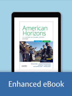 American Horizons: US History in a Global Context, Volume II: Since 1865 4th Edition