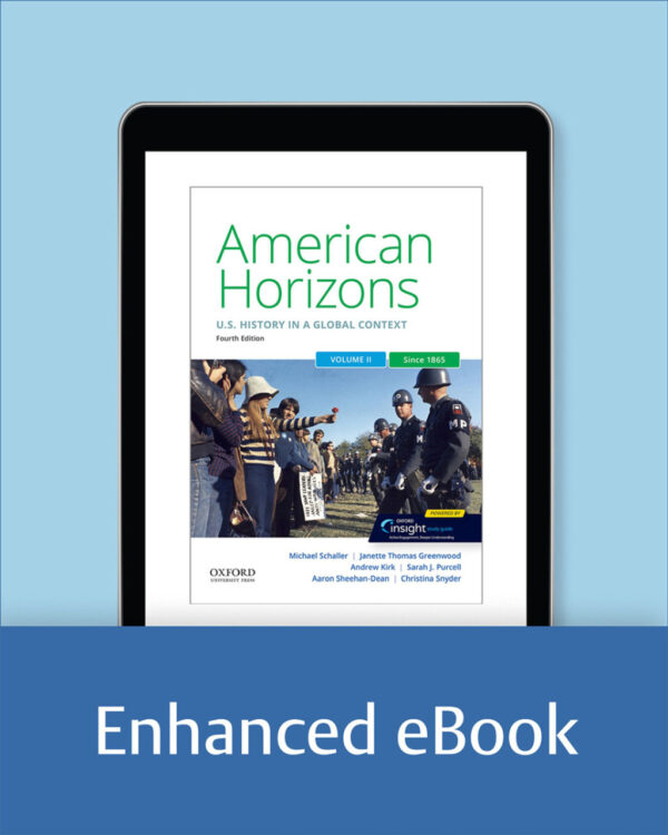 American Horizons: Us History In A Global Context, Volume Ii: Since 1865 4Th Edition