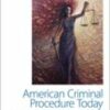 American Criminal Procedure Today 1st Edition