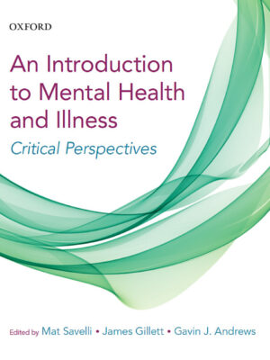 A Critical Introduction to Mental Health and Illness 1st Edition Critical Perspectives