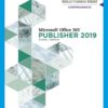 Shelly Cashman Series Microsoft Office 365 & Publisher 2019 Comprehensive 1st Edition