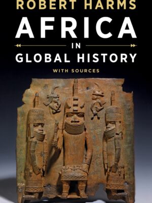 Africa in Global History with Sources 1st Edition