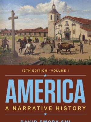 America: A Narrative History (Twelfth Edition) (Vol. Volume 1) 12th Edition