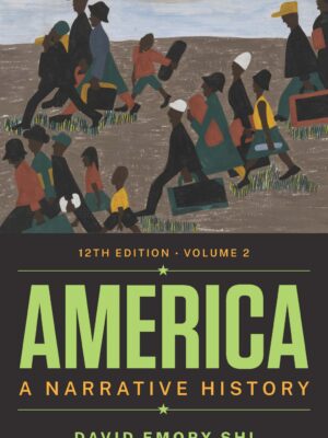 America: A Narrative History (Twelfth Edition) (Vol. Volume 2) 12th Edition