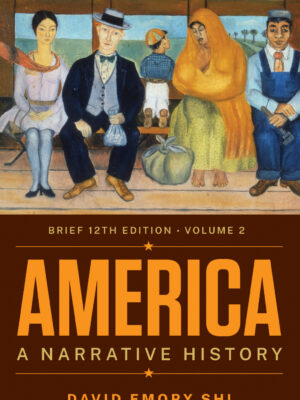 America: A Narrative History (Brief Twelfth Edition) (Volume 2) 12th Edition