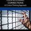 Contemporary Corrections 1st Edition A Critical Thinking Approach