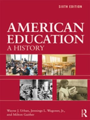 American Education 6th Edition A History