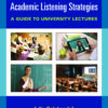 Academic Listening Strategies: A Guide to University Lectures 2nd Edition