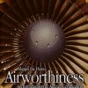 Airworthiness: An Introduction to Aircraft Certification: A Guide to Understanding JAA, EASA and FAA Standards