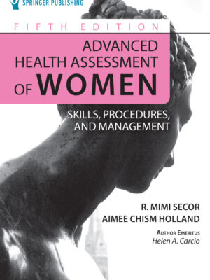 Advanced Health Assessment of Women 5th Edition Skills, Procedures, and Management