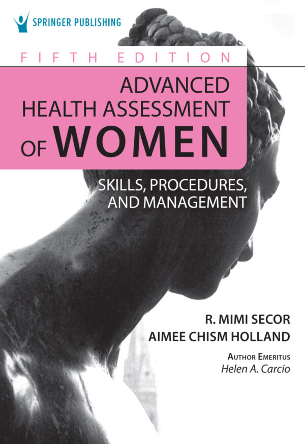 Advanced Health Assessment Of Women 5Th Edition Skills, Procedures, And Management