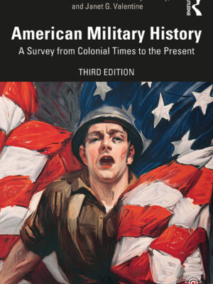 American Military History 3rd Edition A Survey From Colonial Times to the Present