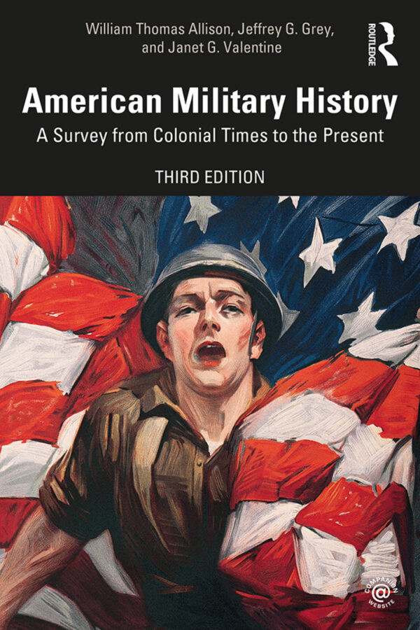 American Military History 3Rd Edition A Survey From Colonial Times To The Present