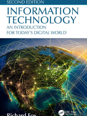 Information Technology 2nd Edition An Introduction for Today’s Digital World