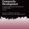 50 Years of Community Development Vol I 1st Edition A History of its Evolution and Application in North America