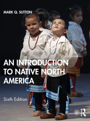 An Introduction to Native North America 6th Edition