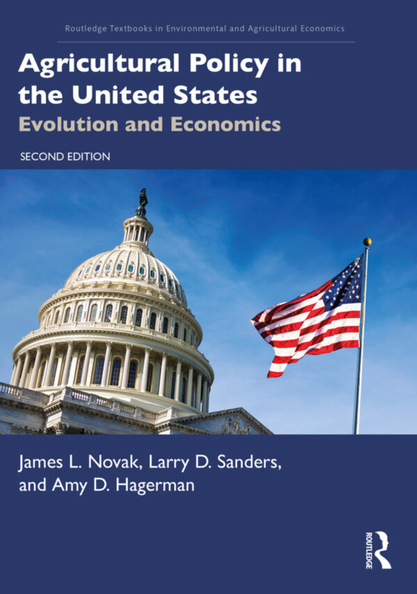 Agricultural Policy In The United States 2Nd Edition Evolution And Economics