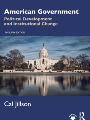 American Government 12th Edition Political Development and Institutional Change