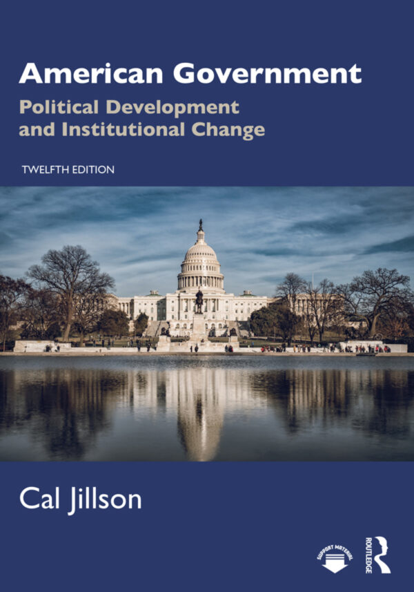 American Government 12Th Edition Political Development And Institutional Change