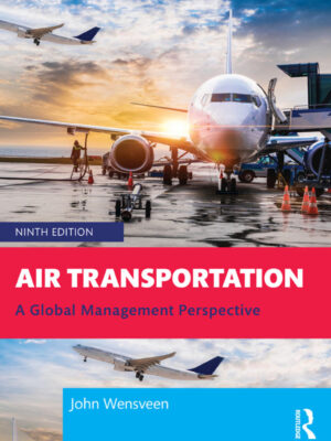 Air Transportation 9th Edition A Global Management Perspective