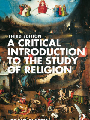 A Critical Introduction to the Study of Religion 3rd Edition