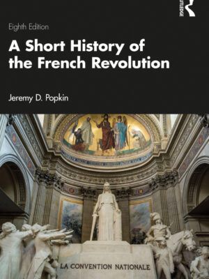 A Short History of the French Revolution 8th Edition