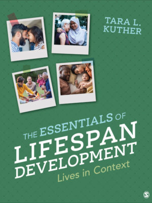 The Essentials of Lifespan Development 1st Edition Lives in Context