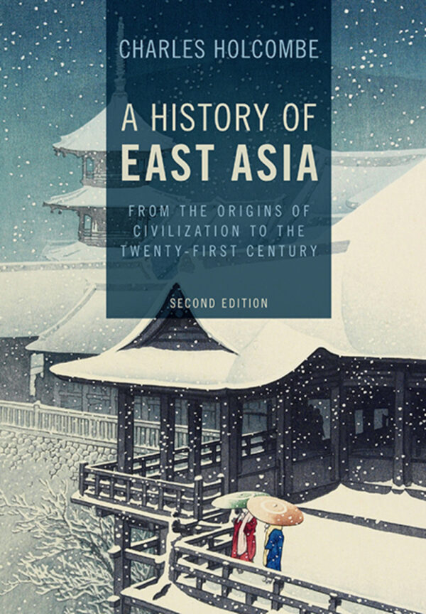 A History Of East Asia 2Nd Edition From The Origins Of Civilization To The Twenty-First Century