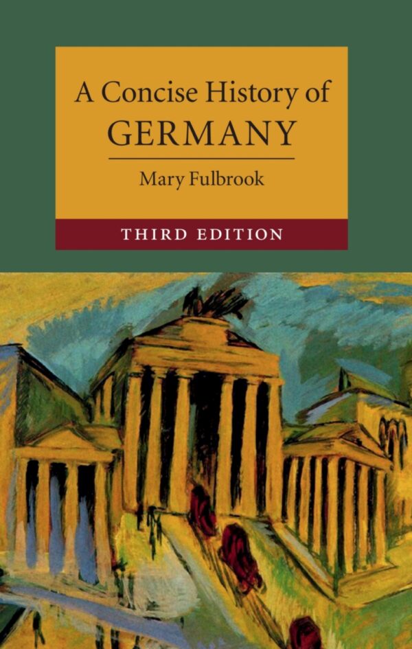 A Concise History Of Germany 3Rd Edition