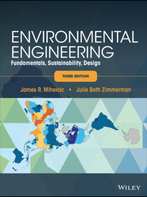 Environmental Engineering: Fundamentals, Sustainability, Design 3rd Edition