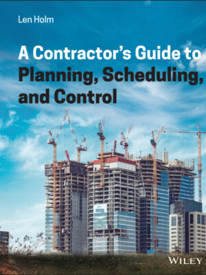 A Contractor's Guide to Planning, Scheduling, and Control 1st Edition