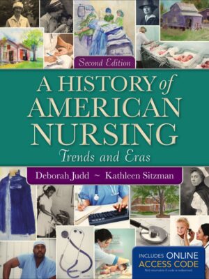 A History of American Nursing 2nd Edition