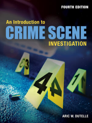 An Introduction to Crime Scene Investigation 4th Edition