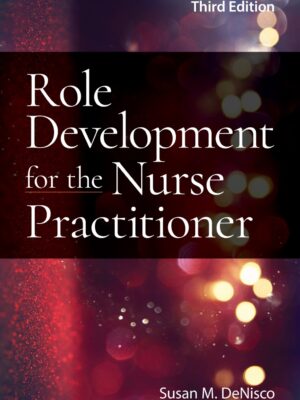 Role Development for the Nurse Practitioner 3rd Edition